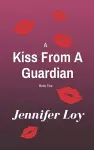 A Kiss From A Guardian cover