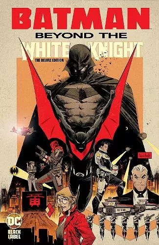 Batman: Beyond the White Knight: The Deluxe Edition cover