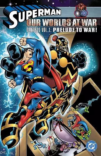 Superman: Our Worlds at War Omnibus Volume 1: Prelude to War! cover