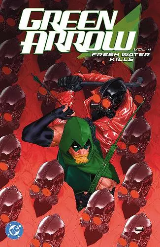 Green Arrow Vol. 4: Fresh Water Kills cover