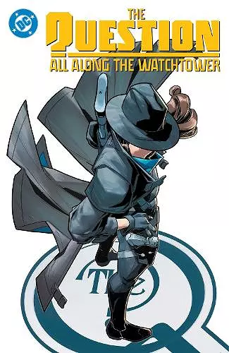 The Question: All Along the Watchtower cover