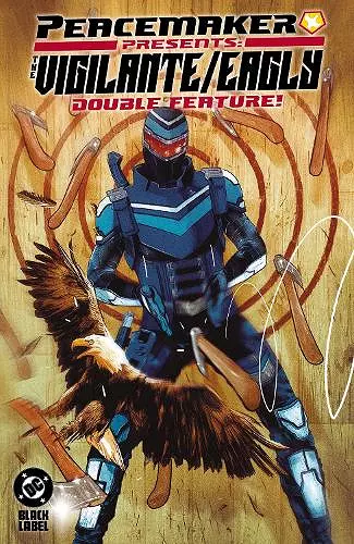 Peacemaker Presents: The Vigilante/Eagly Double Feature! cover