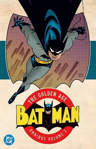 Batman: The Golden Age Omnibus Vol. 3 cover
