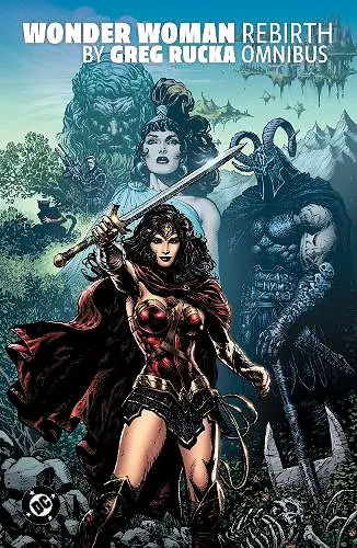 Wonder Woman: Rebirth by Greg Rucka Omnibus cover