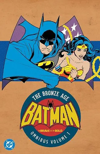 Batman: The Brave and the Bold: The Bronze Age Omnibus Vol. 1 cover