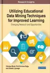 Utilizing Educational Data Mining Techniques for Improved Learning cover