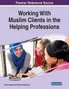 Working With Muslim Clients in the Helping Professions cover