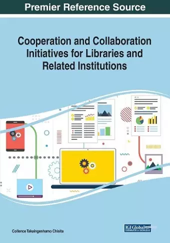 Cooperation and Collaboration Initiatives for Libraries and Related Institutions cover