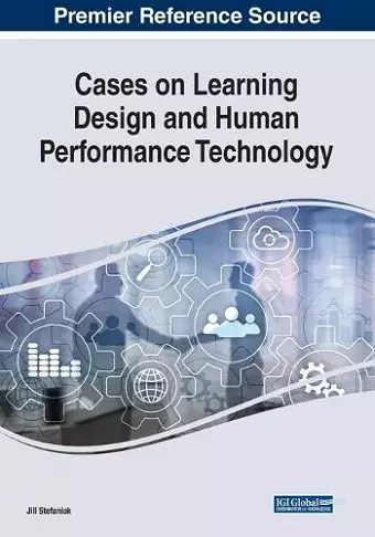 Cases on Learning Design and Human Performance Technology cover