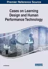 Cases on Learning Design and Human Performance Technology cover