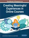 Handbook of Research on Creating Meaningful Experiences in Online Courses cover