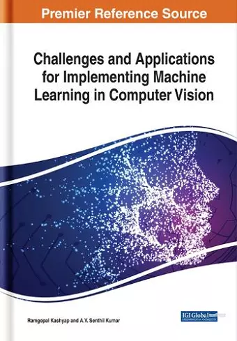 Challenges and Applications for Implementing Machine Learning in Computer Vision cover