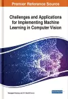Challenges and Applications for Implementing Machine Learning in Computer Vision cover