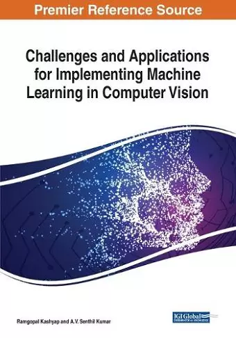Challenges and Applications for Implementing Machine Learning in Computer Vision cover