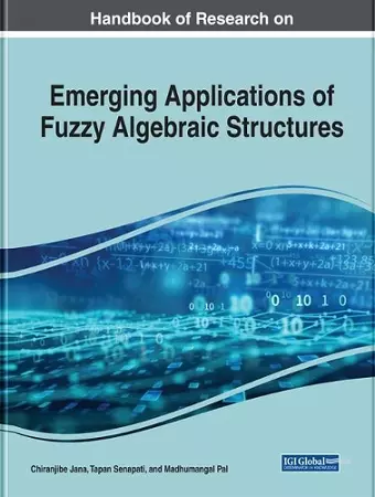 Emerging Applications of Fuzzy Algebraic Structures cover