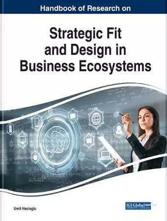 Handbook of Research on Strategic Fit and Design in Business Ecosystems cover