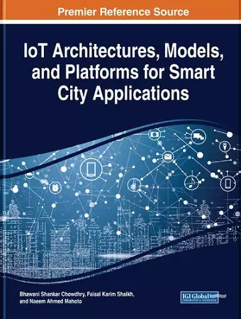 IoT Architectures, Models, and Platforms for Smart City Applications cover