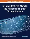 IoT Architectures, Models, and Platforms for Smart City Applications cover