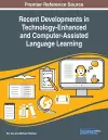 Recent Developments in Technology-Enhanced and Computer-Assisted Language Learning cover