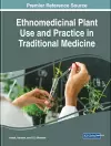 Ethnomedicinal Plant Use and Practice in Traditional Medicine cover