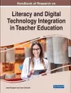 Handbook of Research on Literacy and Digital Technology Integration in Teacher Education cover