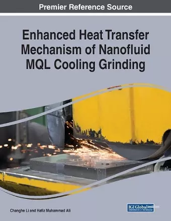 Enhanced Heat Transfer Mechanism of Nanofluid MQL Cooling Grinding cover