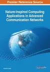 Nature-Inspired Computing Applications in Advanced Communication Networks cover