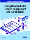 Handbook of Research on Using New Media for Citizen Engagement cover
