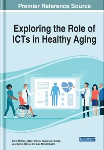 Exploring the Role of ICTs in Healthy Aging cover