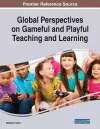 Global Perspectives on Gameful and Playful Teaching and Learning cover