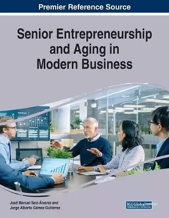 Senior Entrepreneurship and Aging in Modern Business cover