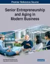 Senior Entrepreneurship and Aging in Modern Business cover