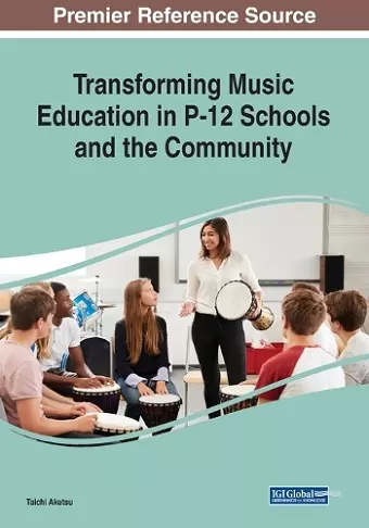 Transforming Music Education in P-12 Schools and the Community cover