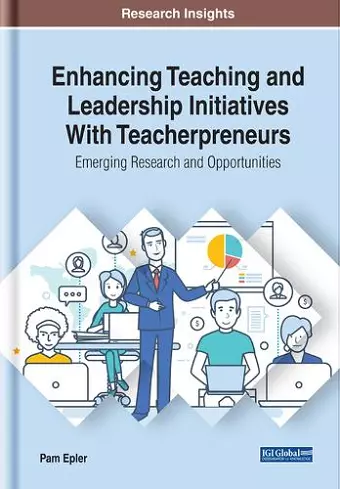 Enhancing Teaching and Leadership Initiatives With Teacherpreneurs cover