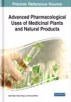 Handbook of Research on Pharmacological Uses of Medicinal Plants and Natural Products cover