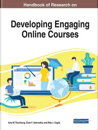 Handbook of Research on Developing Engaging Online Courses cover