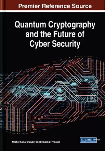 Quantum Cryptography and the Future of Cyber Security cover