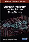 Quantum Cryptography and the Future of Cyber Security cover