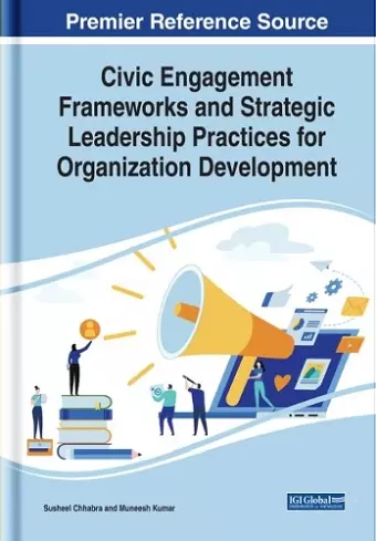 Civic Engagement Frameworks and Strategic Leadership Practices for Organization Development cover