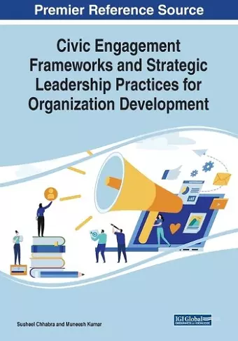 Civic Engagement Frameworks and Strategic Leadership Practices for Organization Development cover