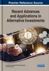 Recent Advances and Applications in Alternative Investments cover