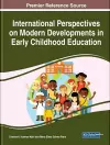 International Perspectives on Modern Developments in Early Childhood Education cover