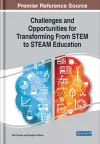 Challenges and Opportunities for Transforming From STEM to STEAM Education cover