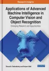 Applications of Advanced Machine Intelligence in Computer Vision and Object Recognition cover