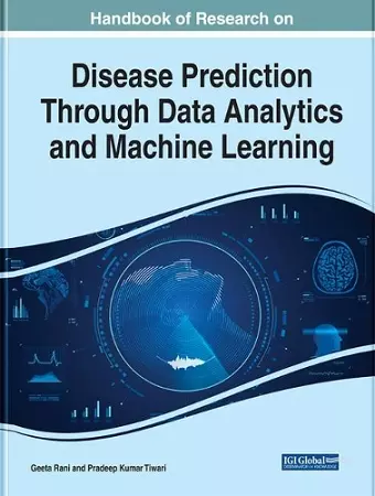 Handbook of Research on Disease Prediction Through Data Analytics and Machine Learning cover