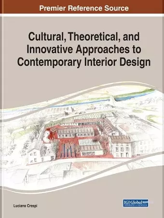 Cultural, Theoretical, and Innovative Approaches to Contemporary Interior Design cover