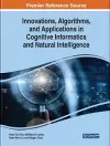 Innovations, Algorithms, and Applications in Cognitive Informatics and Natural Intelligence cover