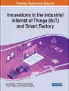 Innovations in the Industrial Internet of Things (IIoT) and Smart Factory cover