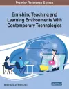 Enriching Teaching and Learning Environments With Contemporary Technologies cover