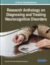 Research Anthology on Diagnosing and Treating Neurocognitive Disorders cover